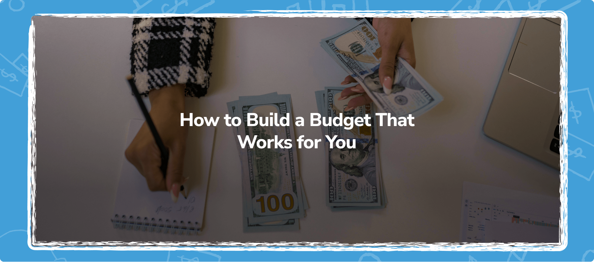 How to Build a Budget That Works for You